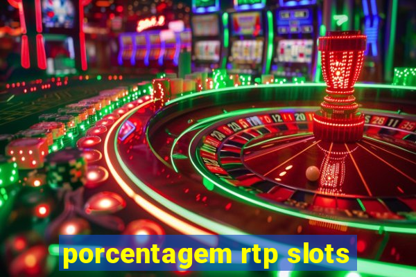 porcentagem rtp slots